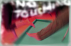 "No Touching"